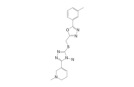 5-(5''-(3-METHYLPHENYL)-[1'',3'',4'']-OXADIAZOL-2''-YLMETHYLSULFANYL)-3-(1'-METHYL-1',2',5',6'-TETRAHYDROPYRIDIN-3'-YL)-[1,2,4]-TRIAZOL-4-YL-AMINE