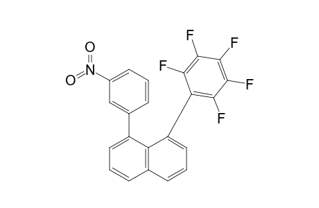 1-PENTAFLUOROPHENYL-8-(3-NITROPHENYL)-NAPHTHALENE
