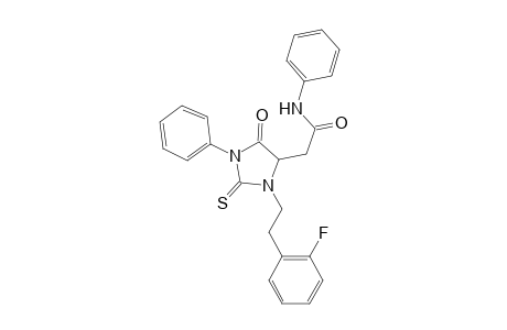 2-[3-[2-(2-fluorophenyl)ethyl]-5-keto-1-phenyl-2-thioxo-imidazolidin-4-yl]-N-phenyl-acetamide