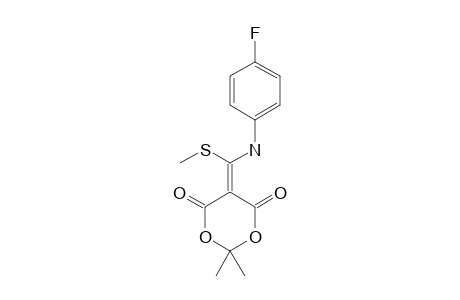 5-[(4-FLUOROPHENYLAMINO)-(METHYLTHIO)-METHYLENE]-2,2-DIMETHYL-4,6-DIOXO-1,3-DIOXANE