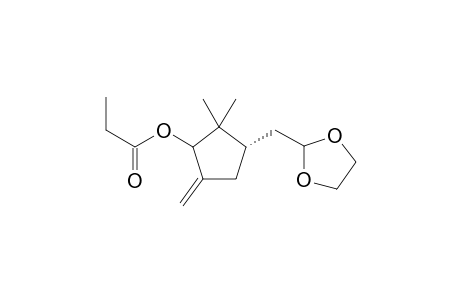 (1S)-2-[(2,2-Dimethyl-4-methylen-3-propionyloxy-cyclopent-1-yl)methyl]-1,3-dioxolane