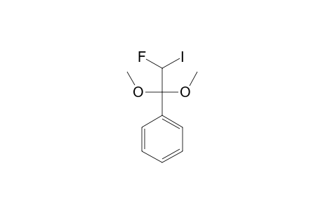 2-DIMETHOXY-1-FLUORO-1-IODO-2-PHENYLETHANE