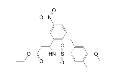 3-[(4-methoxy-2,5-dimethyl-phenyl)sulfonylamino]-3-(3-nitrophenyl)propionic acid ethyl ester