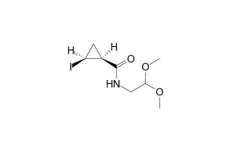 N-(2,2-Dimethoxyethyl)-(1S*,2S*)-2-iodocyclopropanecarboxamide