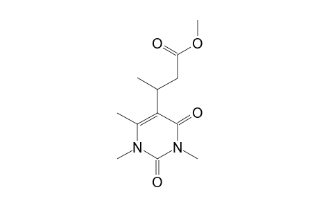 METHYL-3-(1,2,3,4-TETRAHYDRO-1,3,6-TRIMETHYL-2,4-DIOXOPYRIMIDIN-5-YL)-BUTANOATE