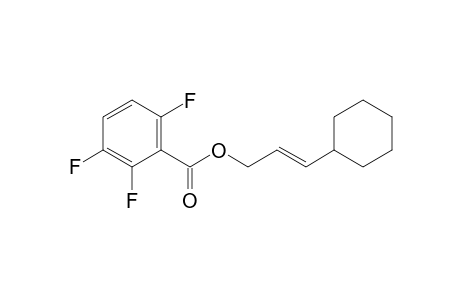 (E)-3-cyclohexylallyl 2,3,6-trifluorobenzoate