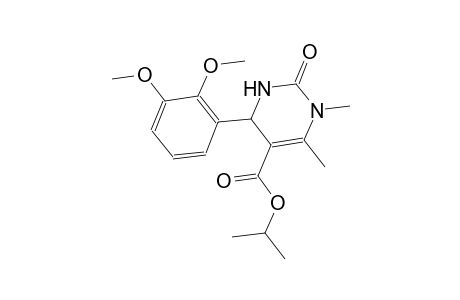 isopropyl 4-(2,3-dimethoxyphenyl)-1,6-dimethyl-2-oxo-1,2,3,4-tetrahydro-5-pyrimidinecarboxylate