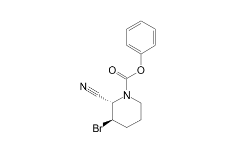 TRANS-3-BrOMO-2-CYANO-1-PIPERIDINECARBOXYLIC-ACID-PHENYLESTER
