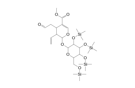 Methyl 3-ethenyl-4-(2-oxoethyl)-2-[3,4,5-trihydroxy-6-(hydroxymethyl)oxan-2-yl]oxy-3,4-dihydro-2H-pyran-5-carboxylate, 4tms