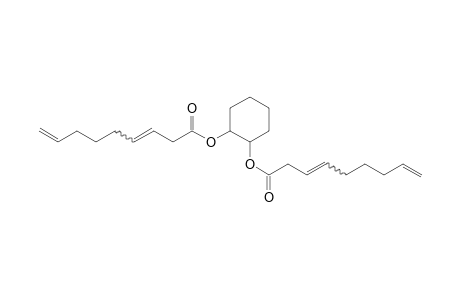 Cyclohexane-1,2-diyl bis(nona-3,8-dienoate)