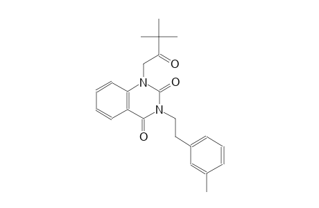 1-(3,3-dimethyl-2-oxobutyl)-3-[2-(3-methylphenyl)ethyl]-2,4(1H,3H)-quinazolinedione