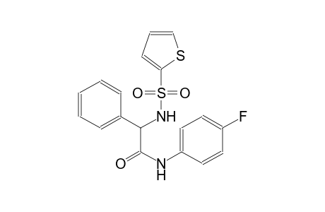 N-(4-fluorophenyl)-2-phenyl-2-[(2-thienylsulfonyl)amino]acetamide