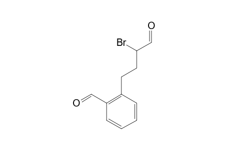 2-BROMO-4-(2-FORMYLPHENYL)-BUTANAL