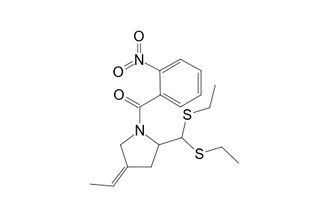 (2S)-(E,Z)-N-(2-nitrobenzoyl)-4-ethyldenepyrrolidine-2-carboxaldehydro diethyl thioacetal