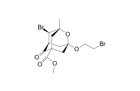 8-Bromo-3-(2-bromo-ethoxy)-1-methyl-6-oxo-2-oxa-tricyclo[3.3.1.1*3,7*]decane-5-carboxylic acid methyl ester
