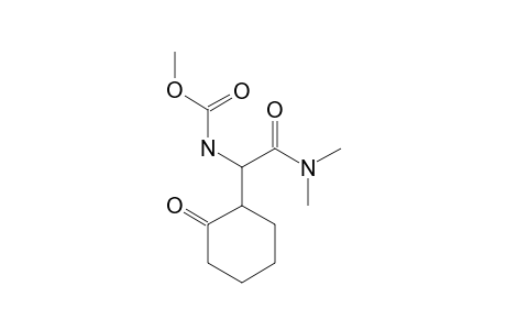 2-(METHOXYCARBONYLAMINO)-N,N-DIMETHYL-2-(2-OXOCYCLOHEXYL)-ACETAMIDE