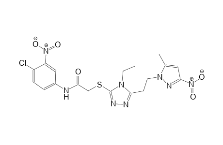 N-(4-chloro-3-nitrophenyl)-2-({4-ethyl-5-[2-(5-methyl-3-nitro-1H-pyrazol-1-yl)ethyl]-4H-1,2,4-triazol-3-yl}sulfanyl)acetamide