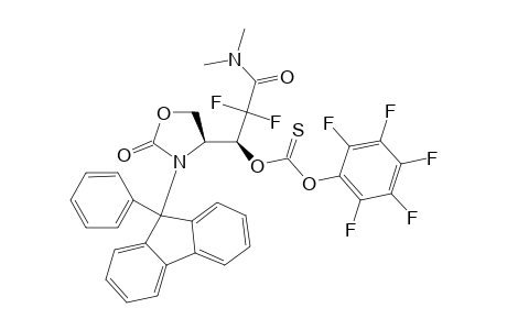 N,N-DIMETHYL-(4S,3'S)-2-OXO-3-(9-PHENYLFLUOREN-9-YL)-OXAZOLIDINE-4-(2',2'-DIFLUORO-3'-OXYTHIOCARBONYLPENTAFLUOROPHENYL)-PROPIONAMIDE