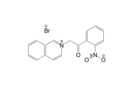 2-[2-(2-nitrophenyl)-2-oxoethyl]isoquinolinium bromide