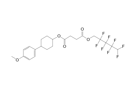 Succinic acid, 2,2,3,3,4,4,5,5-octafluoropentyl 4-(4-methoxyphenyl)cyclohexyl ester