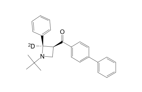 trans-1-t-butyl-2-phenyl-3-p-phenylbenzoyl-2-deuterioazetidine