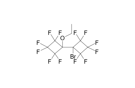 1-ETHOXY-1-(1'-BROMOHEXAFLUOROCYCLOBUTYL)HEXAFLUOROCYCLOBUTANE