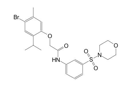 2-(4-bromo-2-isopropyl-5-methylphenoxy)-N-[3-(4-morpholinylsulfonyl)phenyl]acetamide