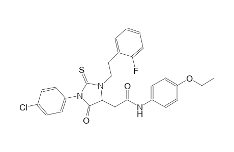 2-{1-(4-chlorophenyl)-3-[2-(2-fluorophenyl)ethyl]-5-oxo-2-thioxo-4-imidazolidinyl}-N-(4-ethoxyphenyl)acetamide