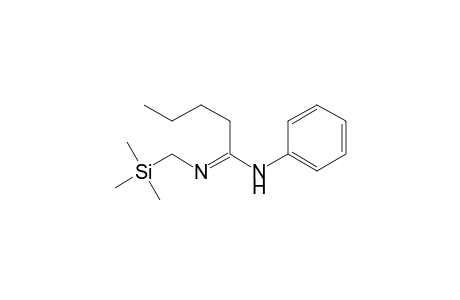 N-phenyl-N'-(trimethylsilylmethyl)pentanamidine