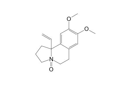 8,9-DIMETHOXY-10B-VINYL-1,2,3,5,6,10B-HEXAHYDROPYRROLO-[2,1-A]-ISOQUINOLINE-N-OXIDE