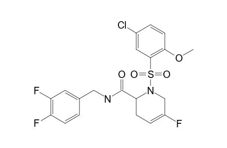 1-(5-CHLORO-2-METHOXYPHENYLSULFONYL)-N-(3,4-DIFLUOROBENZYL)-5-FLUORO-1,2,3,6-TETRAHYDROPYRIDINE-2-CARBOXAMIDE
