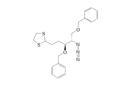 (4R,5S)-5-AZIDO-4,6-DIBENZYLOXYHEXANALETHYLENEDITHIOACETAL