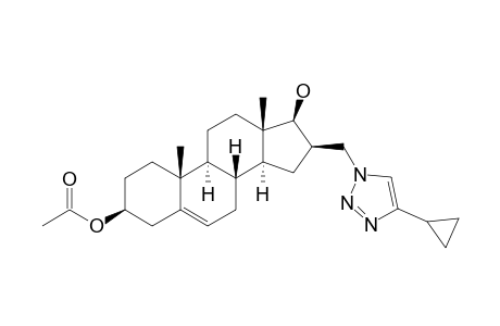 3-BETA-ACETOXY-16-BETA-(4-CYCLOPROPYL-1H-1,2,3-TRIAZOL-1-YLMETHYL)-ANDROST-5-EN-17-BETA-OL