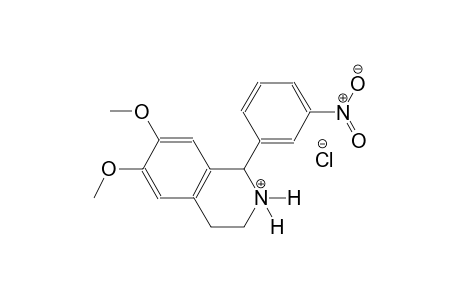 6,7-dimethoxy-1-(3-nitrophenyl)-1,2,3,4-tetrahydroisoquinolinium chloride