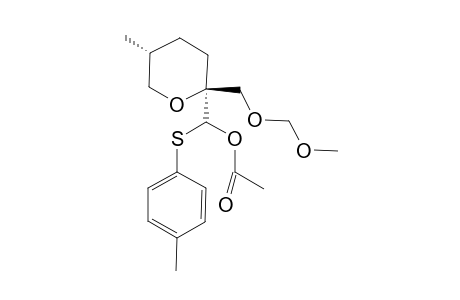 Acetic acid ((2S,5R)-2-methoxymethoxymethyl-5-methyl-tetrahydro-pyran-2-yl)-p-tolylsulfanyl-methyl ester