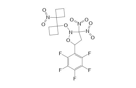 3,3-DINITRO-2-[1'-NITRO-1,1'-BI-(CYCLOBUTYL)-1-YLOXY]-5-PENTAFLUOROPHENYLISOXAZOLIDINE