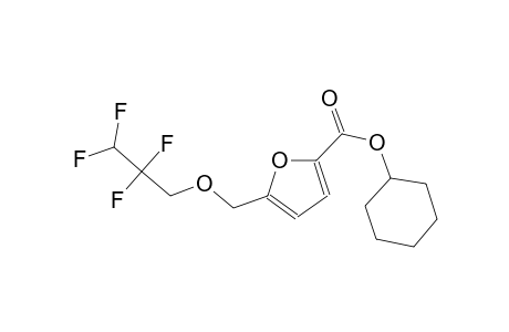 cyclohexyl 5-[(2,2,3,3-tetrafluoropropoxy)methyl]-2-furoate