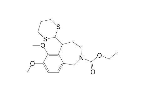 5-(1,3-dithian-2-yl)-6,7-dimethoxy-1,3,4,5-tetrahydro-2-benzazepine-2-carboxylic acid ethyl ester