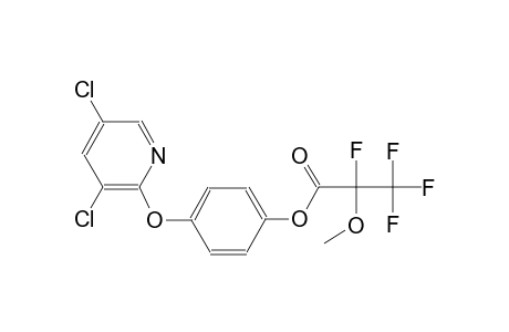 2,3,3,3-Tetrafluoro-2-methoxy-propionic acid 4-(3,5-dichloro-pyridin-2-yloxy)-phenyl ester