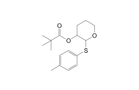 3-(2,2-Dimethylpropanoyloxy)-2-(p-tolylthio)tetrahydropyran