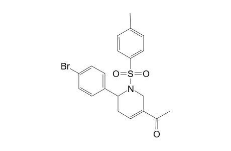 1-(6'-(p-Bromophenyl)-1'-tosyl-1',2',5',6'-tetrahydropyridin-3'-yl)-ethanone