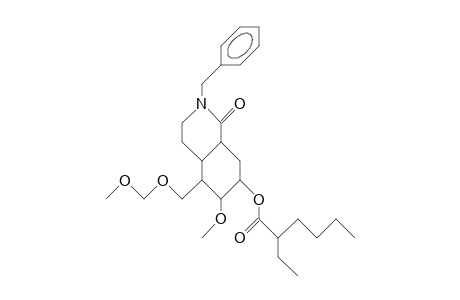 (4AR, 5S,6S,7S,8aS)-2-benzyl-7-(2-ethyl-hexanoyloxy-3,4,4a,5,6,7,8,8a-octahydro-6-methoxy-5-methoxymethoxymethyl-1(2H)-is