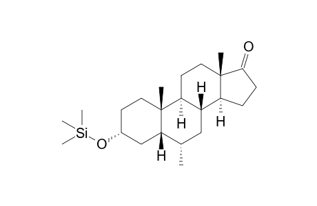 3alpha-trimethylsilyloxy-6alpha-methyl-5beta-androstan-17-one