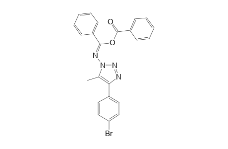 1-(ALPHA-BENZOYLOXY-PHENYLIDENE-AMINO)-4-PARA-BROM-PHENYL-5-METHYL-1,2,3-TRIAZOLE