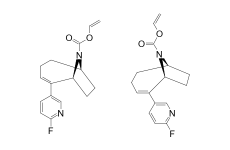 2-(2-FLUORO-5-PYRIDYL)-9-VINYLOXYCARBONYL-9-AZABICYCLO-[4.2.1]-NON-2-ENE