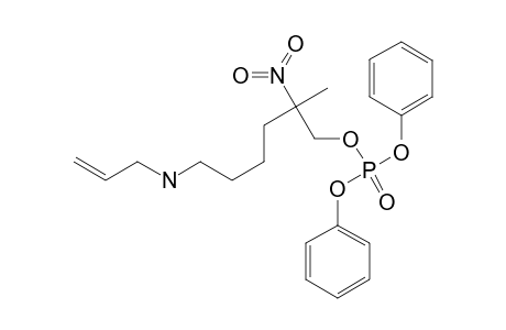 6-(N-ALLYLAMINO)-2-METHYL-2-NITRO-1-(DIPHENYLPHOSPHATOXY)-HEXANE