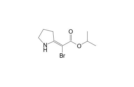 Isopropyl 2-bromo-2-(pyrrolidin-2'-ylidene)-acetate