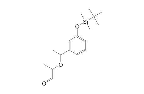 (ALPHA'R,2S)-(3'-TERT.-BUTYLDIMETHYLSILYLOXY-ALPHA'-METHYLBENZYLOXY)-PROPANAL