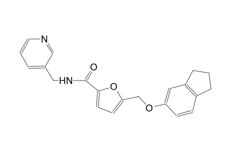5-[(2,3-dihydro-1H-inden-5-yloxy)methyl]-N-(3-pyridinylmethyl)-2-furamide