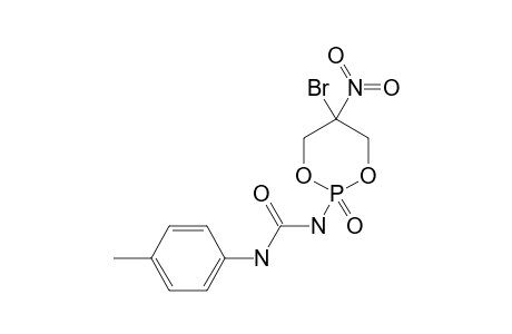 N-PARATOLYL-N'-[5-BROMO-5-NITRO-2-OXIDO-1,3,2-DIOXAPHOSPHORINANE-2-YL]-UREA
